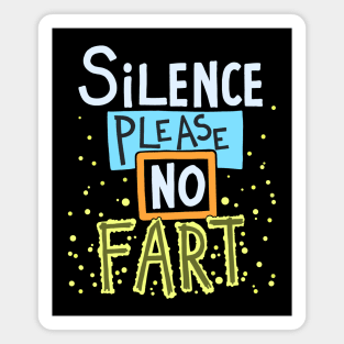 Silence Please No Fart Magnet